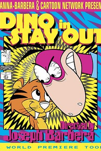 Desenhos Incríveis: Dino in Stay Out - Poster / Capa / Cartaz - Oficial 1