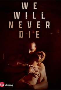 We Will Never Die - Poster / Capa / Cartaz - Oficial 1
