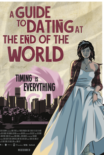 A Guide to Dating at the End of the World - Poster / Capa / Cartaz - Oficial 2