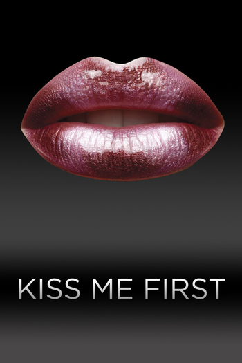 Poster de Franquia Kiss Me First (2018)