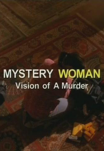 Uma Mulher Misteriosa: Visão de um Assassinato (Mystery Woman: Vision of a Murder)