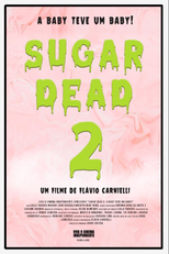 Sugar Dead: A Baby teve um Baby! (Sugar Dead: A Baby teve um Baby!)