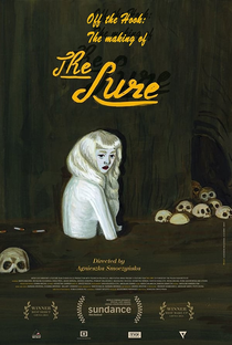Off the Hook: The Making of “The Lure” - Poster / Capa / Cartaz - Oficial 1