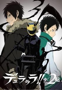 Durarara!!x2 Ten (デュラララ!!×２ 転)