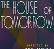 The House of Tomorrow