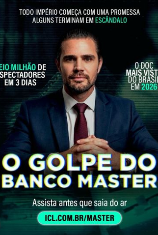 Poster 1 de Filme O Golpe do Banco Master (2026)
