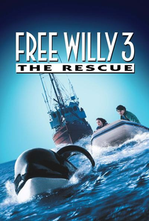 Free Willy 3: O Resgate - Poster / Capa / Cartaz - Oficial 3