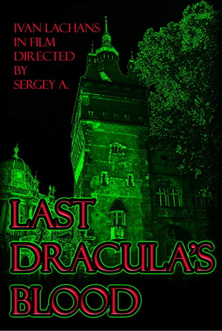 Poster 1 de Curta Last Dracula’s Blood (2018)