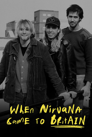 Poster 1 de Filme When Nirvana Came to Britain (2021)