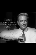 Victor Fleming: Master Craftsman (Victor Fleming: Master Craftsman)