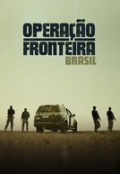 Operação Fronteira Brasil (2ª Temporada) (Operação Fronteira Brasil (2ª Temporada))