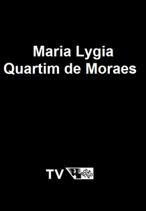 Maria Lygia Quartim de Moraes (TV Boitempo) (Maria Lygia Quartim de Moraes (TV Boitempo))