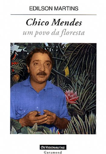 Chico Mendes - Um Povo da Floresta (Chico Mendes - Um Povo da Floresta)
