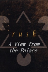 Rush - A View From the Palace (Rush: A View From the Palace)