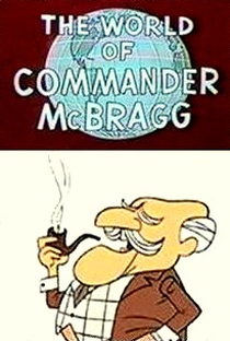 O Mundo do Comandante McBragg - Poster / Capa / Cartaz - Oficial 1