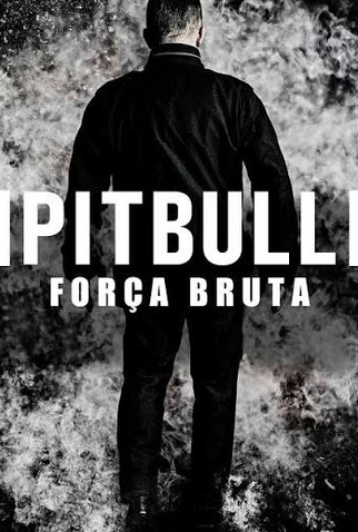 Poster 1 de Filme Pitbull - Força Bruta (2021)
