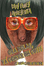 Ora Bolas, Vá Comer um Cu!!! (Ora Bolas, Vá Comer um Cu!!!)
