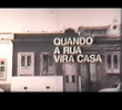 Quando a Rua Vira Casa