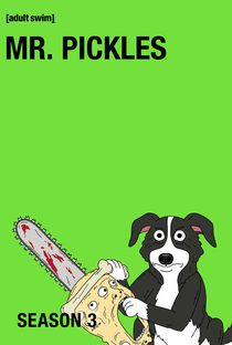 Mr. Pickles (3ª Temporada) - Poster / Capa / Cartaz - Oficial 1