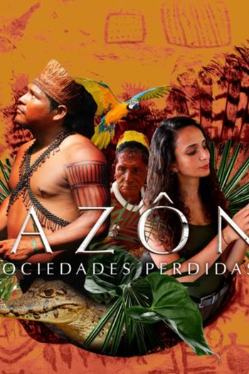 Poster de Série Amazônia - Sociedades Perdidas (2021)