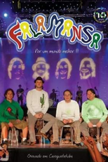 Falamansa 10 Anos - Por um Mundo Melhor (Falamansa: 10 Anos Rindo à Toa - Por um Mundo Melhor!!!)