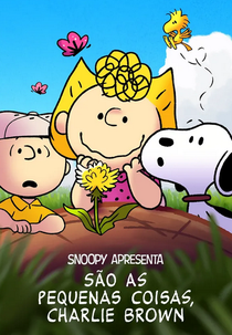 Snoopy Apresenta: São as Pequenas Coisas, Charlie Brown (Snoopy Presents: It’s the Small Things, Charlie Brown)
