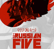 The Russian Five