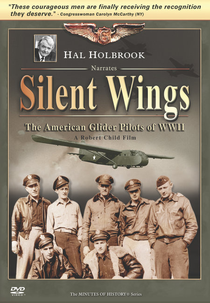 Silent Wings: The American Glider Pilots of World War II (Silent Wings: The American Glider Pilots of World War II)