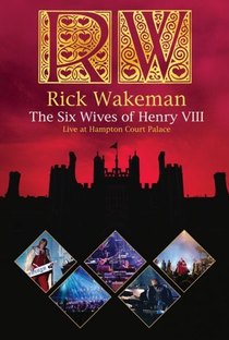 Rick Wakeman: The Six Wives of Henry VIII - Live at Hampton Court Palace - Poster / Capa / Cartaz - Oficial 2