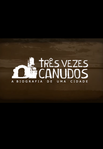 Três Vezes Canudos (Três Vezes Canudos)