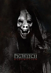 The Pig Witch: Redemption (The Pig Witch: Redemption)