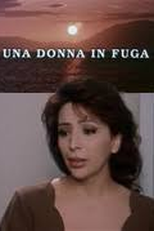 Una Donna in Fuga (Una donna in fuga)