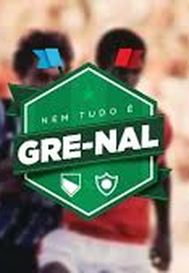 Nem Tudo é Gre-Nal - As Cores da Rivalidade (Nem Tudo é Gre-Nal - As Cores da Rivalidade)