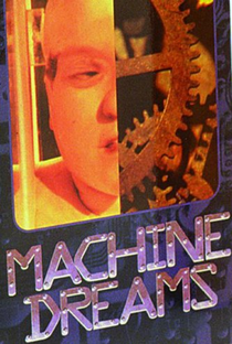 Machine Dreams - Poster / Capa / Cartaz - Oficial 1