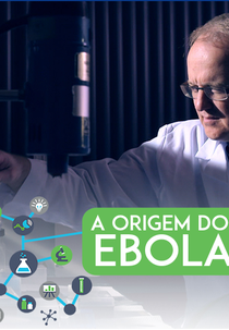 A Origem do Ebola (Ebola Exposed)