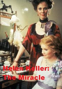 Helen Keller: O Milagre Continua (Helen Keller: The Miracle Continues)
