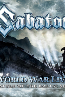 Sabaton - World War Live: Battle of the Baltic Sea - Poster / Capa / Cartaz - Oficial 1