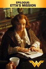 Epílogo: A Missão de Etta (Epilogue: Etta's Mission)