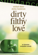 Amores Obsessivos (Dirty Filthy Love)