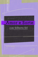 Amor e Sorte com Gilberto Gil (Amor e Sorte com Gilberto Gil)