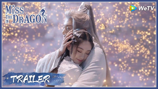 Trailer: Miss The Dragon | Trailer | Dylan Wang & Zhu Xudan Predestined Love! | 遇龙 | ENG SUB