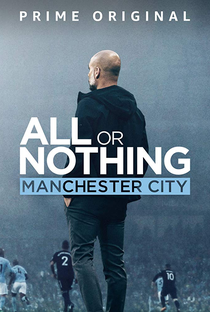 Tudo ou Nada: Manchester City - Poster / Capa / Cartaz - Oficial 1
