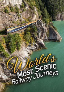 World's Most Scenic Railway Journeys (World's Most Scenic Railway Journeys)