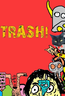 TRASH! - A Série - Poster / Capa / Cartaz - Oficial 1
