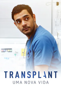 Transplant: Uma Nova Vida (4ª Temporada) - Poster / Capa / Cartaz - Oficial 1