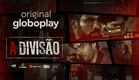A Divisão | Nova série Original Globoplay