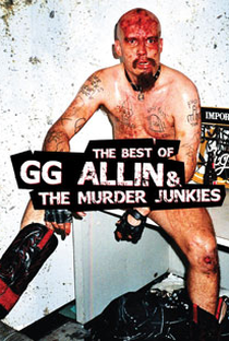 GG Allin & The Murder Junkies: The Best Of - Poster / Capa / Cartaz - Oficial 1