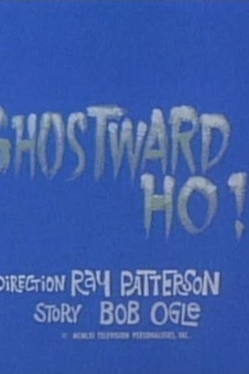 Poster de Episódio Ghostward Ho! (1961)