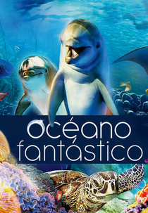Oceano Fantástico 3D (Amazing Ocean 3D)