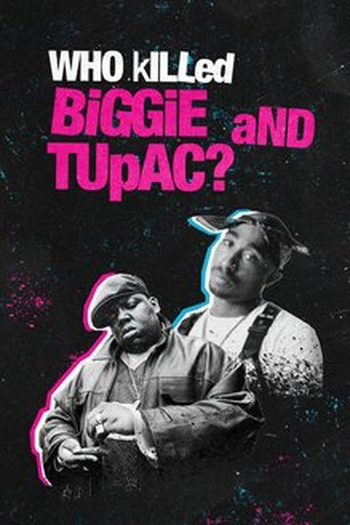 Poster de Série Os Assassinatos de Biggie e Tupac (2022)